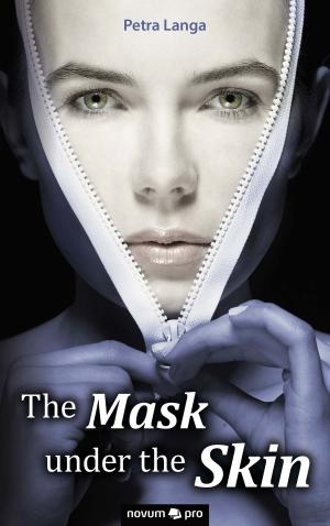 Cover of the book The Mask under the Skin by Bernhard Wichmann