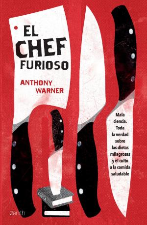 Cover of the book El Chef furioso (Edición mexicana) by Roberto Muñoz Bolaños