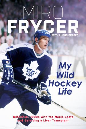 Book cover of My Wild Hockey Life