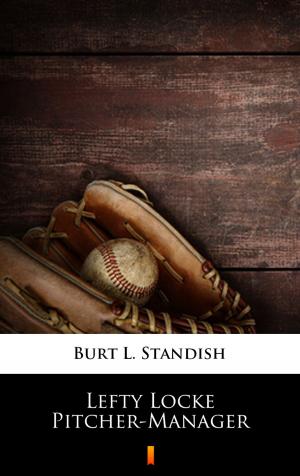 Book cover of Lefty Locke Pitcher-Manager