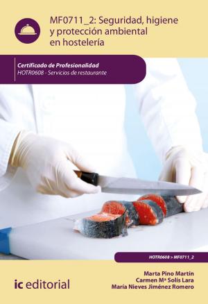 Cover of the book Seguridad e Higiene y Proteccion Ambiental en Hostelería. HOTR0608 by María José Sorlózano González