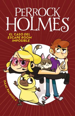 Cover of the book El caso del escape room imposible (Serie Perrock Holmes 9) by Javier Ruescas, Andrea Compton, Lola Rodríguez