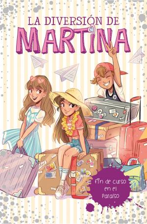 Cover of the book Fin de curso en el paraíso (La diversión de Martina 4) by Carlos Hernández de Miguel