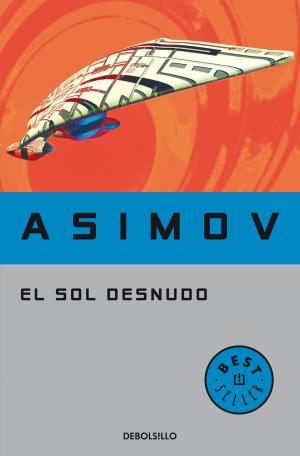 Cover of the book El sol desnudo (Serie de los robots 3) by Sir Walter Scott