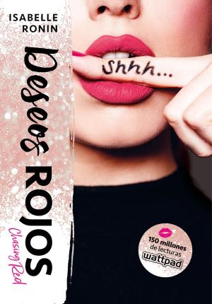 Cover of the book Deseos rojos (Chasing Red) by Miranda Forbes