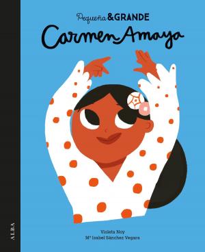 Cover of the book Pequeña & Grande Carmen Amaya by José Luis Correa Santana
