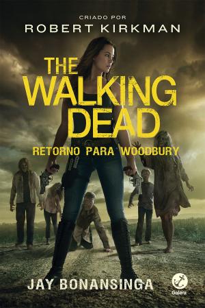 Book cover of Retorno para Woodbury - The Walking Dead - vol. 8