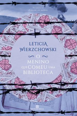 Cover of the book O menino que comeu uma biblioteca by Leticia Wierzchowski