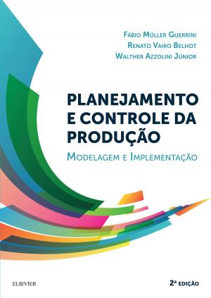 Cover of the book Planejamento e controle da produção by Roger W. SOAMES, Dot PALASTANGA, Nigel Palastanga