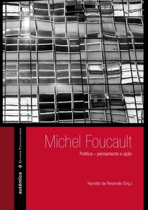Cover of the book Michel Foucault: Política – pensamento e ação by Judith Butler