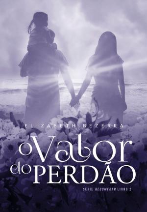 Cover of the book O valor do perdão by Katy Regnery