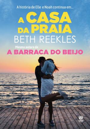 Cover of the book A casa da praia by Cara McKinnon