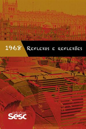 Book cover of 1968: reflexos e reflexões
