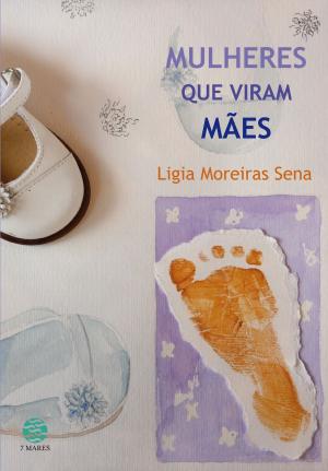 Cover of the book Mulheres que viram mães by Rubem Alves