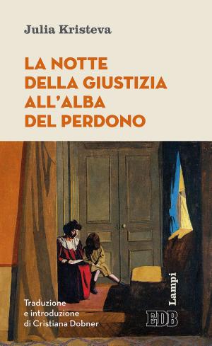 Cover of the book La Notte della giustizia all'alba del perdono by Debbie Viguié