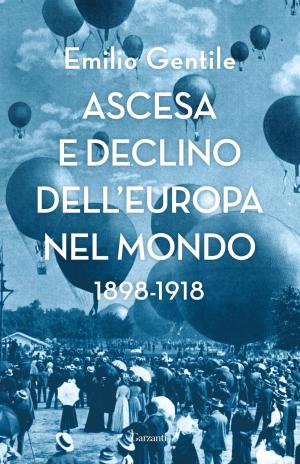 Cover of the book Ascesa e declino dell’Europa nel mondo by Gaia Rota, Michele Cattaneo