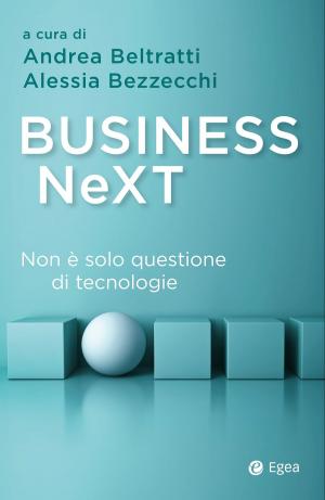 Cover of the book Business NeXT by Gian Antonio Benacchio, Michele Cozzio