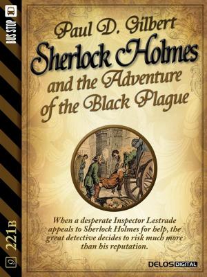 Cover of the book Sherlock Holmes and the Adventure of the Black Plague by Aliette de Bodard