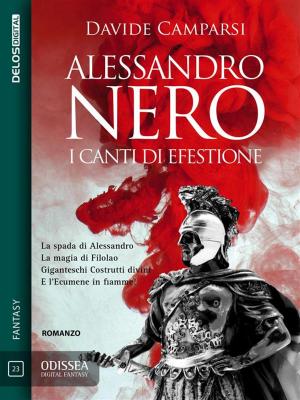 Book cover of Alessandro Nero - I canti di Efestione
