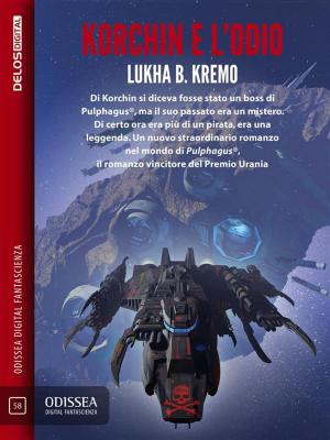 Cover of the book Korchin e l'odio by Giacomo Mezzabarba