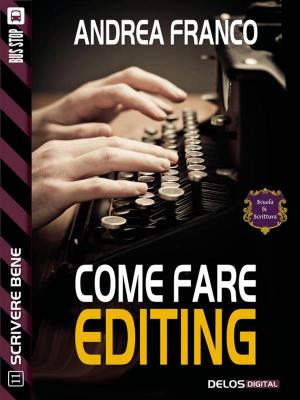 Cover of the book Come fare editing by Elena Vesnaver