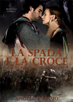Cover of the book La spada e la croce by Keith McArdle
