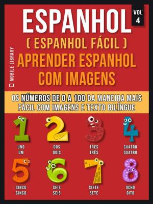 Cover of Espanhol ( Espanhol Fácil ) Aprender Espanhol Com Imagens (Vol 4)