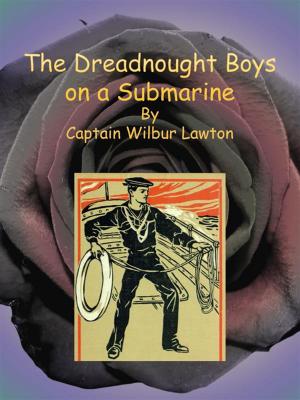 Book cover of The Dreadnought Boys on a Submarine