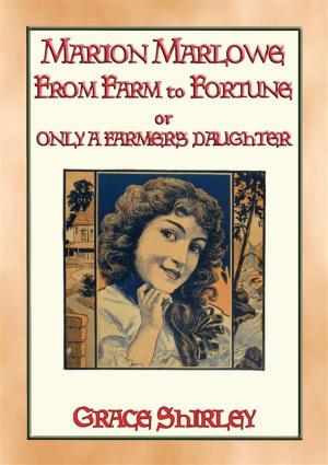 Cover of the book MARION MARLOWE - From Farm to Fortune by Anon E. Mouse