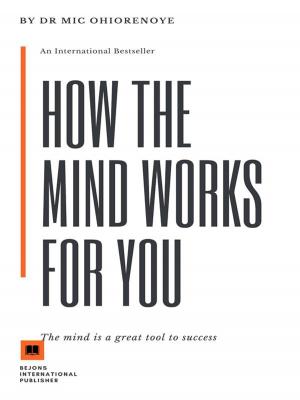 Cover of the book How The Mind Works For You by Dottie Randazzo