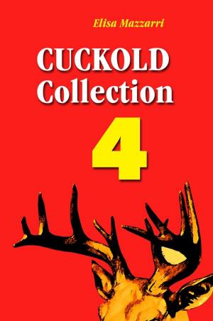 Cover of the book Cuckold collection 4 by Nina Ford
