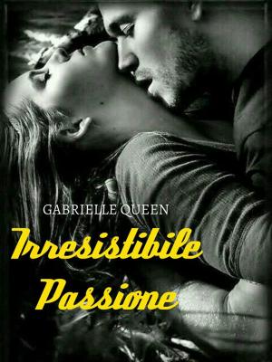 Book cover of Irresistibile Passione