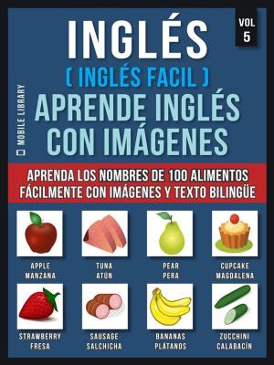 Cover of Inglés ( Inglés Facil ) Aprende Inglés con Imágenes (Vol 5)