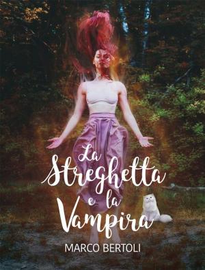 Cover of the book La streghetta e la vampira by Loriana Lucciarini, Maria Sabina Coluccia