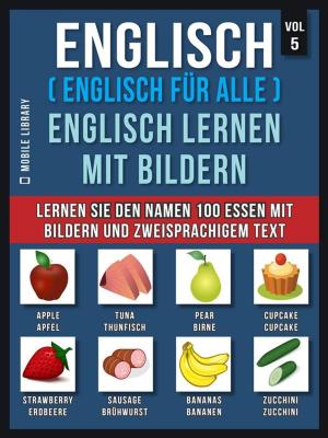 Cover of Englisch ( Englisch für alle ) Englisch Lernen Mit Bildern (Vol 5)