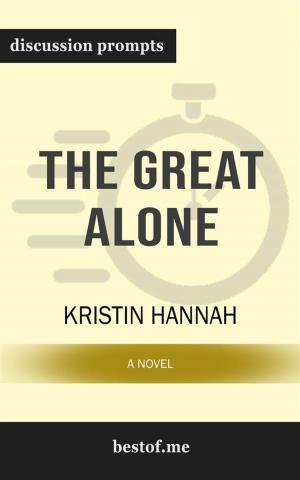 Cover of the book The Great Alone: A Novel: Discussion Prompts by Tom Cheshire