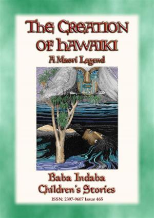 Cover of the book THE CREATION OF HAWAIKI - A Maori Creation Story by Anon E. Mouse, Retold by T. W. Rolleston, Illustrated by Stephen Reid