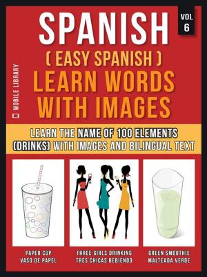 Book cover of Spanish ( Easy Spanish ) Learn Words With Images (Vol 6)