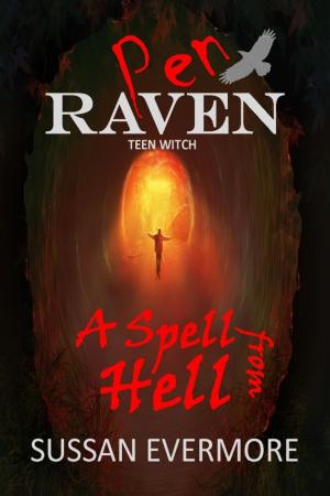 Cover of the book Pen Raven A Spell from Hell by Sussan Evermore