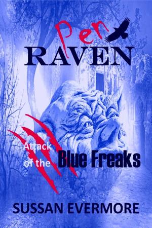 Cover of the book Pen Raven Attack of the Blue Freaks by Shawn Eckles