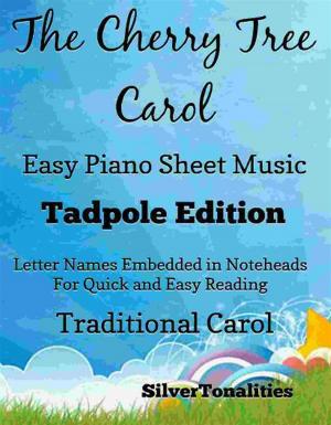 Book cover of The Cherry Tree Carol Easy Piano Sheet Music Tadpole Edition