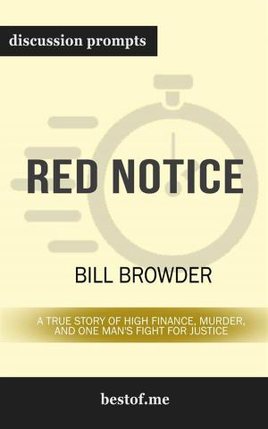 Cover of the book Red Notice: A True Story of High Finance, Murder, and One Man's Fight for Justice: Discussion Prompts by Cammen Chan