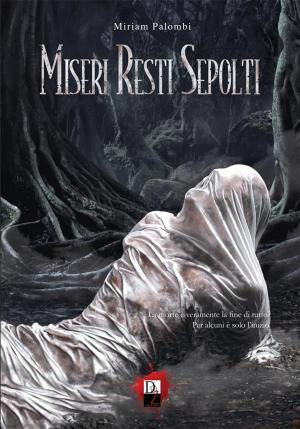 Book cover of Miseri Resti Sepolti