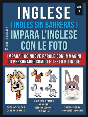 Book cover of Inglese ( Ingles Sin Barreras ) Impara L’Inglese Con Le Foto (Vol 7)