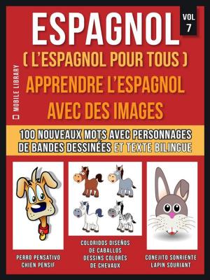 Book cover of Espagnol ( L’Espagnol Pour Tous ) - Apprendre l'espagnol avec des images (Vol 7)