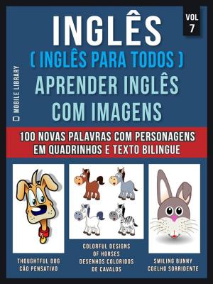 Book cover of Inglês ( Inglês Para Todos ) Aprender Inglês Com Imagens (Vol 7)