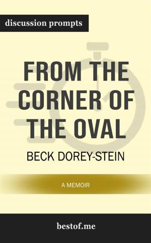bigCover of the book From the Corner of the Oval: A Memoir: Discussion Prompts by 