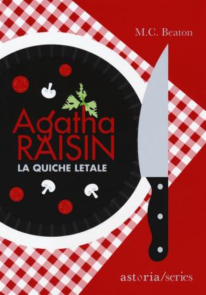 Cover of the book Agatha Raisin – La quiche letale by Angela Thirkell