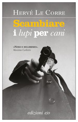 Cover of the book Scambiare i lupi per cani by Melissa de la Cruz