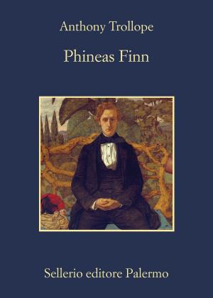 Cover of the book Phineas Finn by Esmahan Aykol, Andrea Camilleri, Gian Mauro Costa, Marco Malvaldi, Antonio Manzini, Francesco Recami